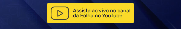 Assista ao vivo no canal da Folha no YouTube