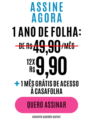 Assine agora: 1 ano de Folha de R$ 49,90/mês por 12x R$ 9,90 + 1 mês grátis de acesso à CasaFolha. Quero Assinar - cancele quando quiser