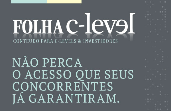Folha C-level | Não perca o acesso que seus concorrentes já garantiram.