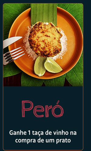 Peró: ganhe 1 taça de vinho na compra de um prato