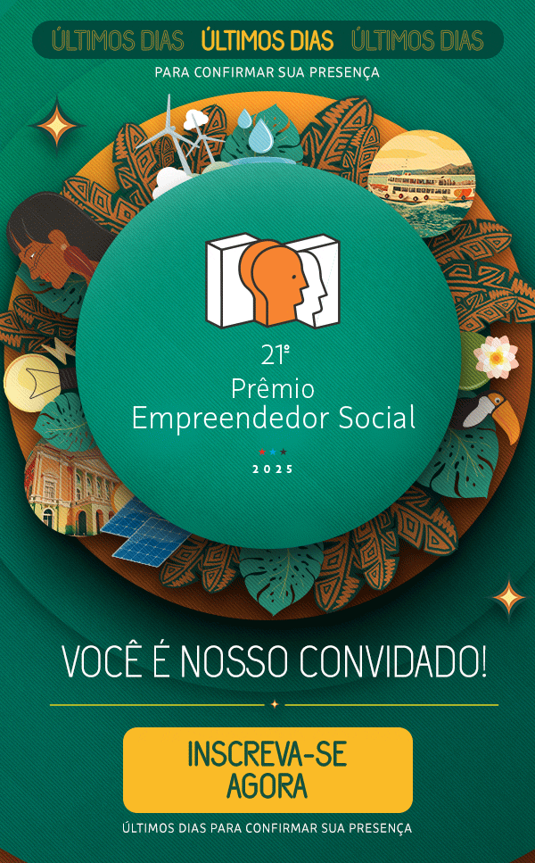 Últimos dias para confirmar sua presença. 21º Prêmio Empreendedor Social 2025. Você é nosso convidado! Inscreva-se agora