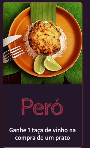 Peró: ganhe 1 taça de vinho na compra de um prato