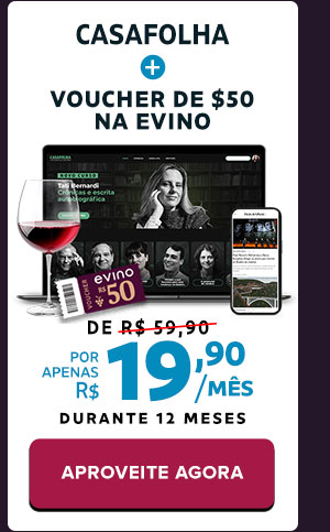 CasaFolha + Voucher de R$ 50 na Evino. de R$ 59,90 por apenas: R$ 19,90/mês durante 12 meses