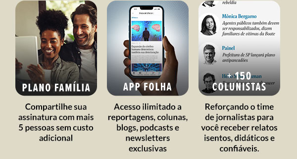 Plano família, App Folha, +150 colunistas