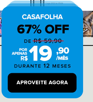 CasaFolha - 67% OFF, de 59,90 por apenas R$19,90 durante 12 meses