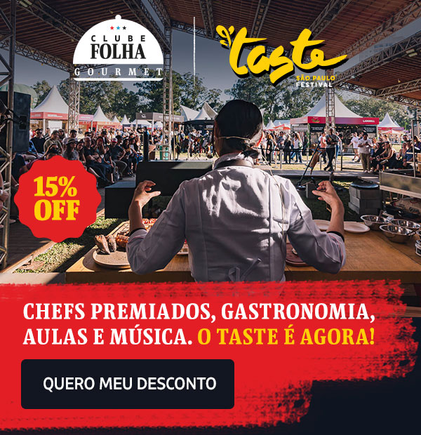 Clube Folha Gourmet | Taste São Paulo Festival | Começou o Taste e o seu ingresso tem desconto. Quero meu desconto