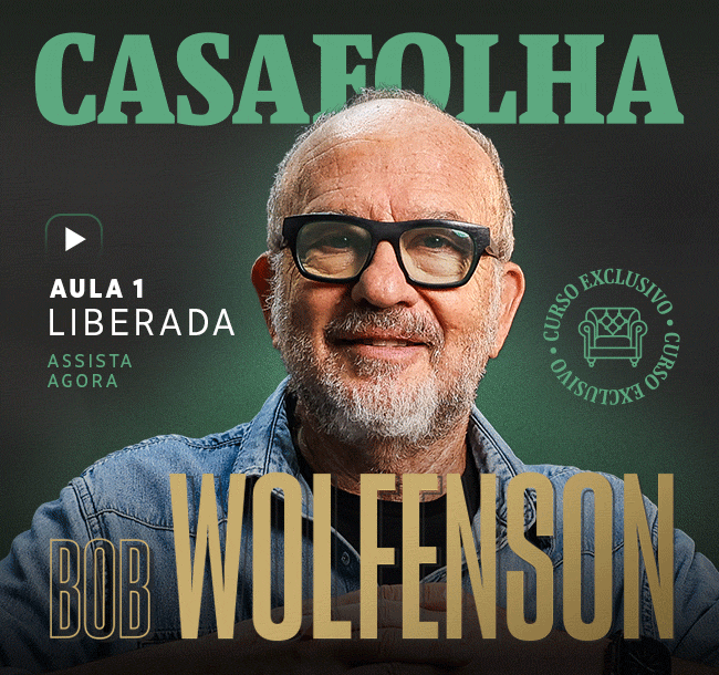 CasaFolha | Bob Wolfenson | Aula 1 Liberada