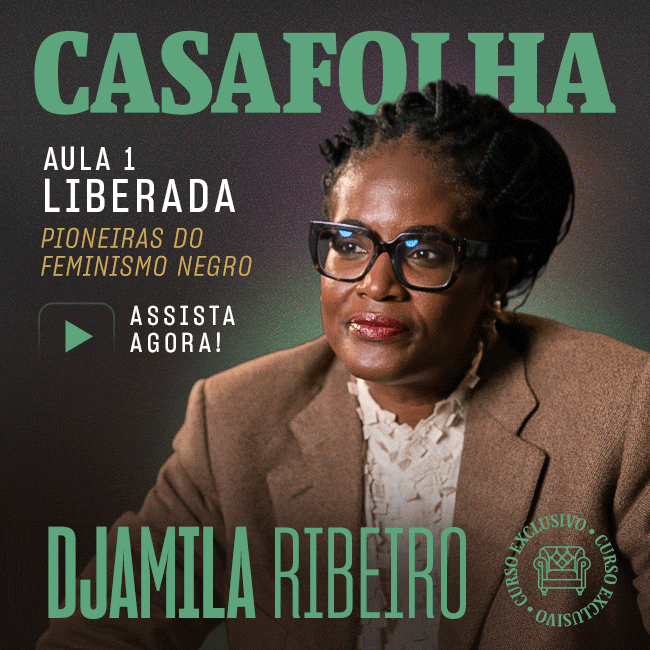 CasaFolha | Djamila Ribeiro | Aula 1 Liberada, assista agora!
