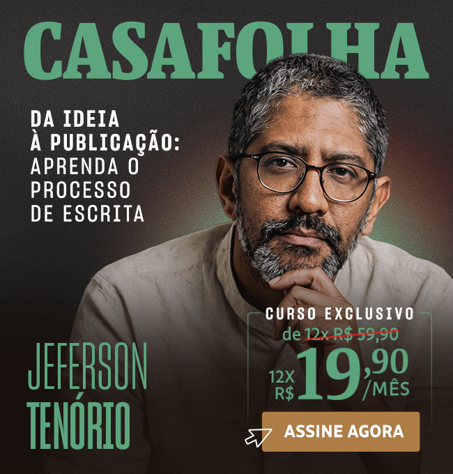 CasaFolha | Jeferson Tenório | O avesso da escrita: da criação à publicação | Assine Agora: de R$ 59,90 por R$ 19,90/mês