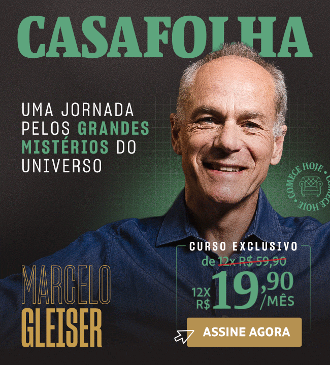 CasaFolha | Marcelo Gleiser | Uma jornada pelos grandes mistérios do universo. Curso exclusivo, de 12x R$ 59,90 por 12x R$ 19,90/mês. Assine agora