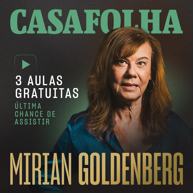 CasaFolha | Mirian Goldenberg - 3 aulas gratuitas - última chance de assistir