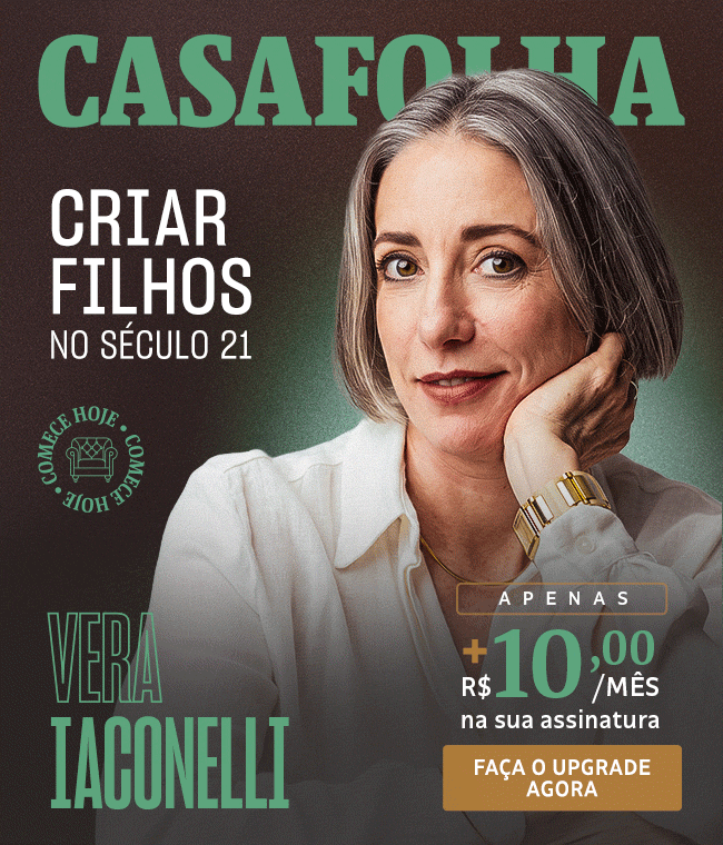 CasaFolha | Vera Iaconelli - Criar Filho no Século 21. Apenas + R$ 10,00/mês na sua assinatura. Faça o upgrade agora.