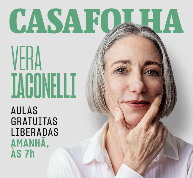 CasaFolha | Vera Iaconelli -Aulas Gratuitas Liberadas Amanhã, às 7h