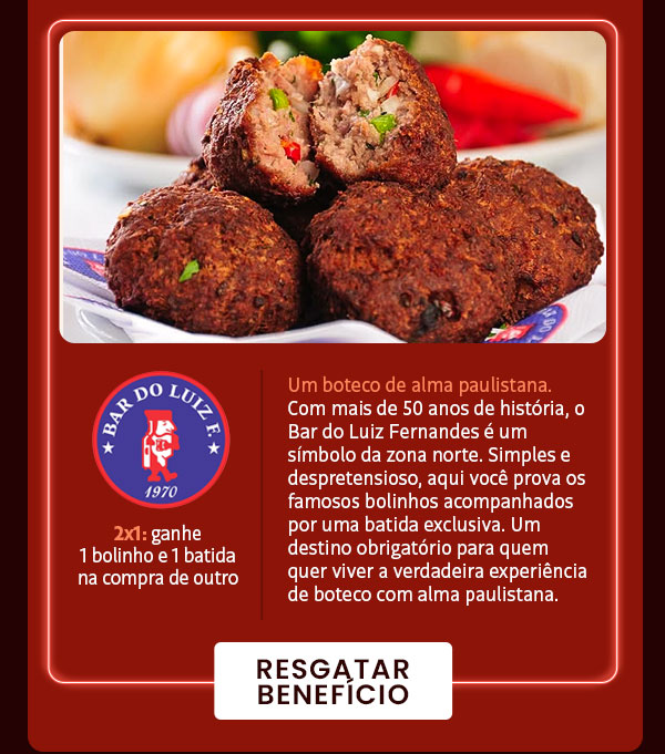 Bar do Luiz Fernandez: 2x1, ganhe 1 bolinho e 1 batida na compra de outro