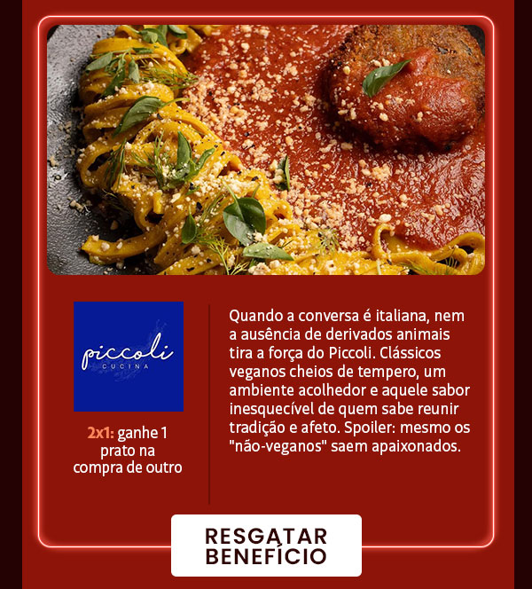 Picolli: 2:1, ganhe 1 prato na compra de outro