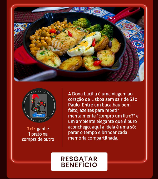 Dona Lucília: 2x1, ganhe 1 prato na compra de outro