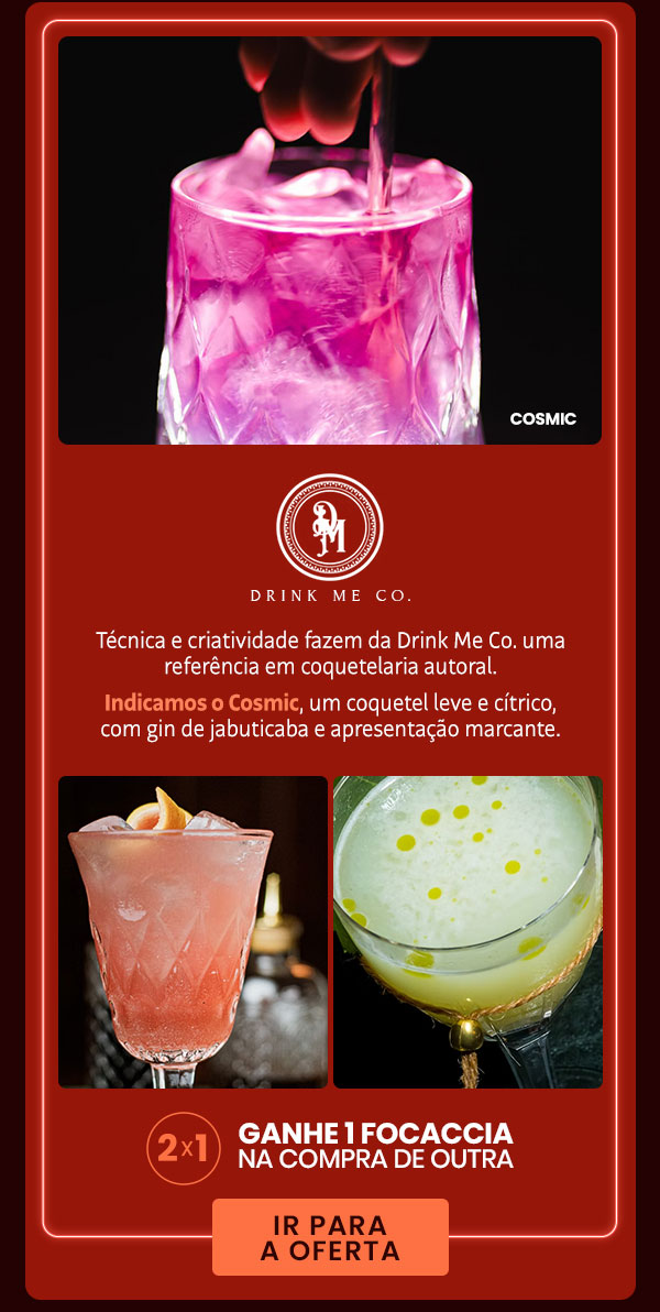 Drink Me CO.: 2x1, ganhe 1 focaccia.