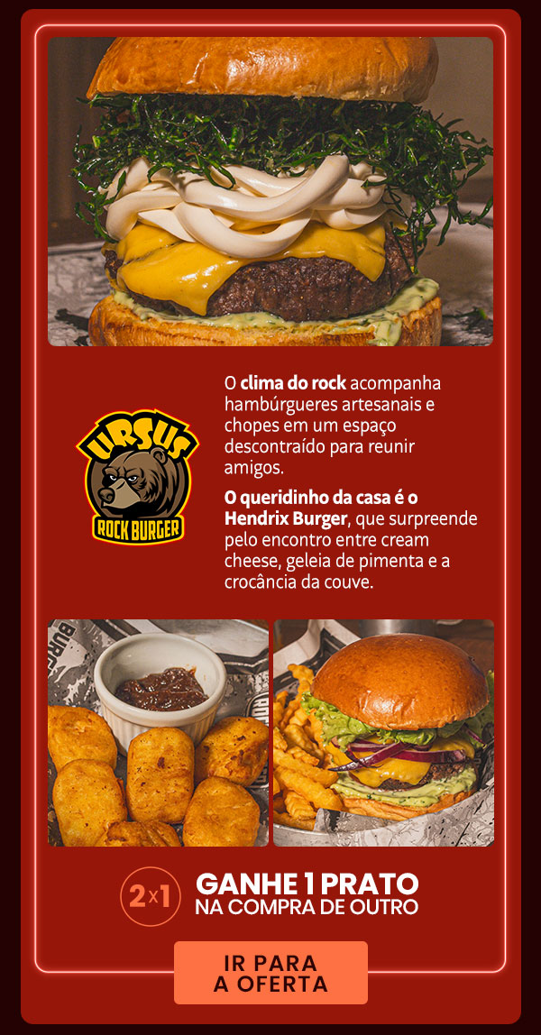 Ursus Rock Burger, 2x1: ganhe 1 prato na compra de outro
