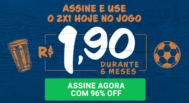 Assine agora e já use o 2x1 hoje no jogo. R$ 1,90 durante 6 meses. Assine agora com 96% OFF