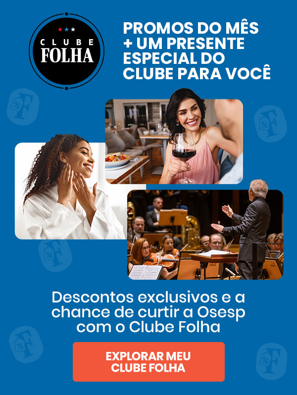 Clube Folha: Promos do mês + um presente especial do Clube para você
Descontos exclusivos e a chance de curtir a Osesp com o Clube Folha. Explorar meu Clube Folha