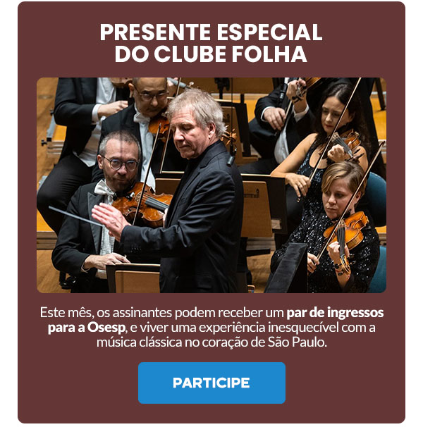 Presente especial do CLube Folha. Este mês, os assinantes podem receber um par de ingressos para a Osesp, e viver uma experiência inesquecível com a música clássica no coração de São Paulo. Participe