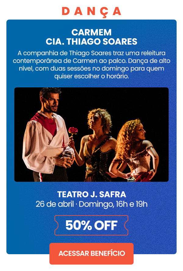 Carmem. Cia. Thiago Gomes: 50% OFF
