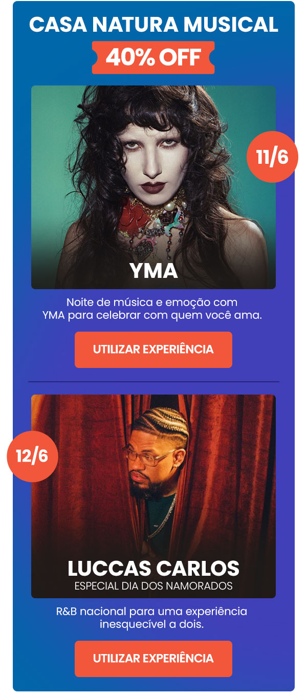 Casa Natura Musical: 40% OFF | YMA e Luccas Carlos