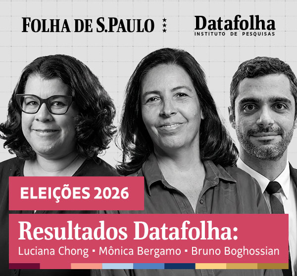 Folha de S.Paulo | Datafolha | Eleições 2026. Resultados Datafolha: Luciana Chong, Mônica Bergamo, Bruno Boghossian