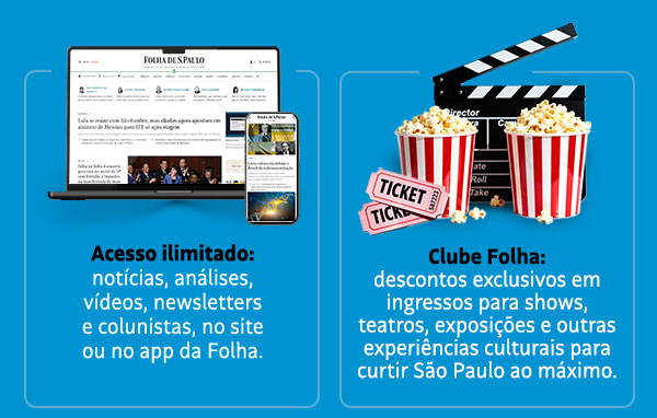 Acesso ilimitado: notícias, análises, vídeos... | Clube Folha: descontos exclusivos em ingressos para shows, teatros, exposições e outras experiências culturais para curtir São Paulo ao máximo.