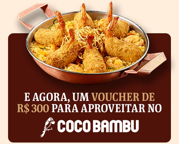 E agora um voucher de R$300 para aproveitar no Coco Bambu