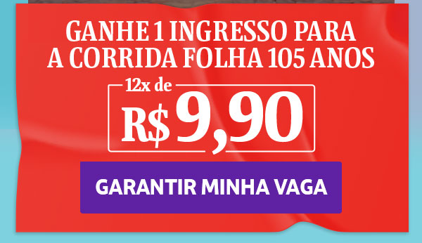 ganhe 1 ingresso para a Corrida Folha 105 Anos. 12x de R$ 9,90. Garantir minha vaga