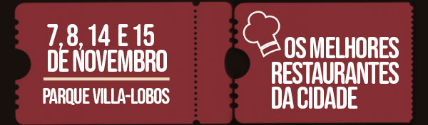 7, 8, 14 e 15 de novembro, Parque Villa-Lobos. Os melhores restaurantes da cidade