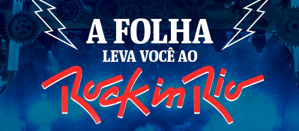 A Folha Leva Você ao Rock in Rio.