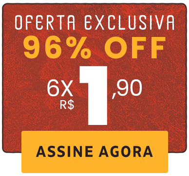 Oferta exclusiva, 96% OFF, 6x R$ 1,90. Assine Agora.