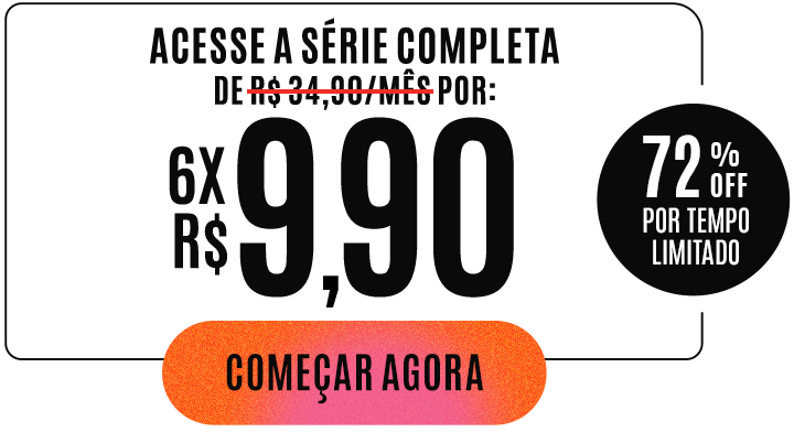 Acesse a série completa. De  R$ 34,90/mês por 6x R$ 9,90. 72% OFF por tempo limitado. Comece agora