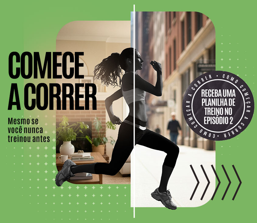 Comece a correr - mesmo se você nunca treinou antes - receba uma planilha de treino no episódio 2