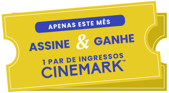 assine e ganhe 1 par de ingressos para o Cinemark